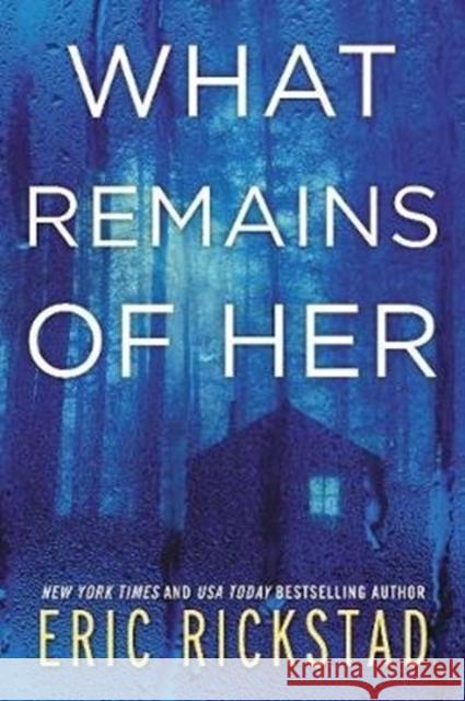 What Remains of Her Eric Rickstad 9780062843319 William Morrow & Company - książka