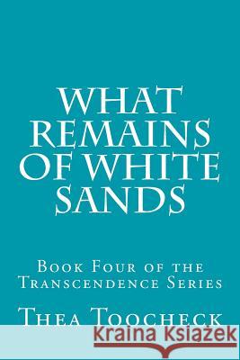 What Remains of White Sands Thea Toocheck 9781547105410 Createspace Independent Publishing Platform - książka