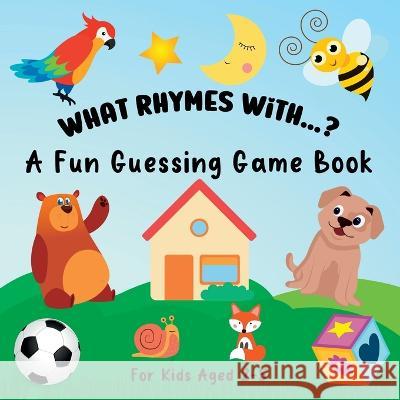 What Rhymes With...?: A Fun Guessing Game Book For Kids Ages 2-5 Lily Hoffman 9781915706713 Blue Birds Press - książka