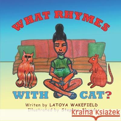 What Rhymes with Cat? Stephan Shand Latoya Wakefield 9781693704437 Independently Published - książka