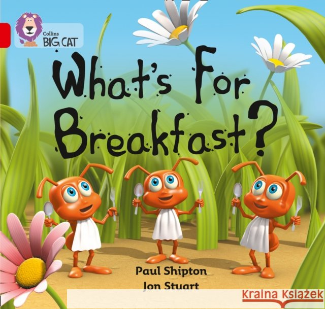 What’s For Breakfast?: Band 02b/Red B Paul Shipton 9780007186686 HarperCollins Publishers - książka