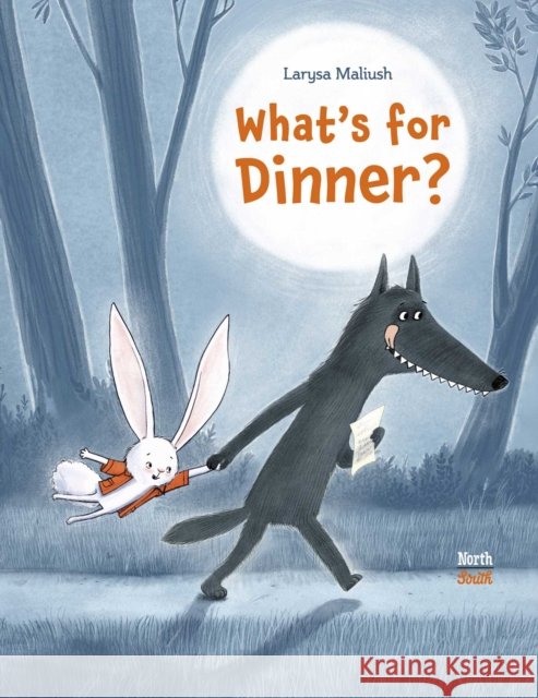 What's for Dinner? Maliush, Larysa 9780735846142 Northsouth Books - książka