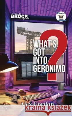 What's Got Into Geronimo Alex Gordon 9781807024093 Panda Publishing Agency UK - książka