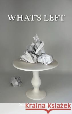 What\'s Left Susan Read Cronin 9781735046082 Susan Read Cronin - książka