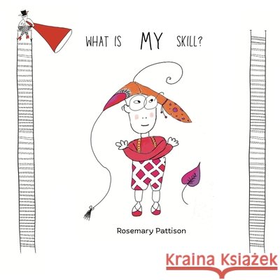 What's MY Skill? Pattison, Rosemary 9798265856401 Independently Published - książka