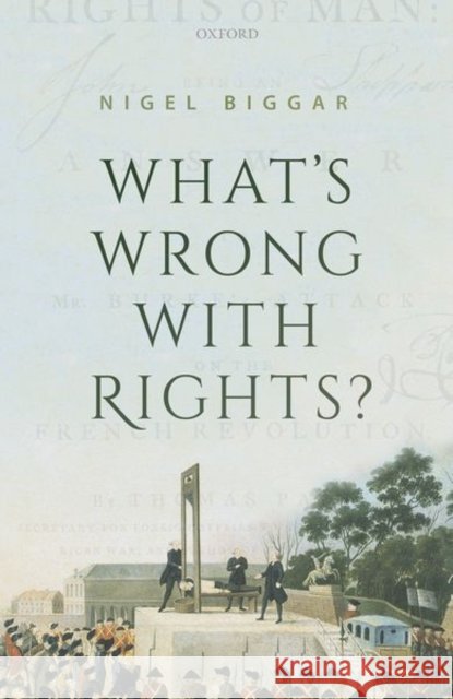 What's Wrong with Rights? Nigel (Regius Professor of Moral and Pastoral Theology, and Director of the McDonald Centre for Theology, Ethics, and Pu 9780192867278 Oxford University Press - książka