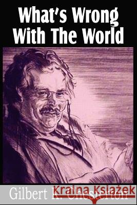 What's Wrong with the World G. K. Chesterton 9781612032573 Bottom of the Hill Publishing - książka