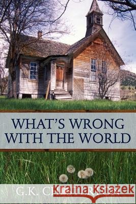 What's Wrong With the World Chesterton, G. K. 9781619491830 Empire Books - książka