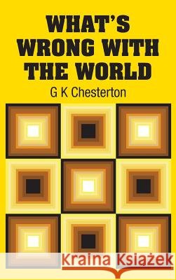 What's Wrong with the World G. K. Chesterton 9781731700704 Simon & Brown - książka