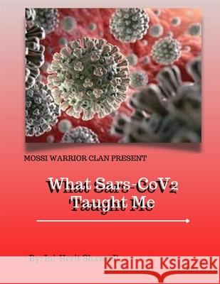 What Sars-Cov2 Taught Me Ini-Herit Shawn P 9780578994789 Same Tree Different Branch Publishing - książka