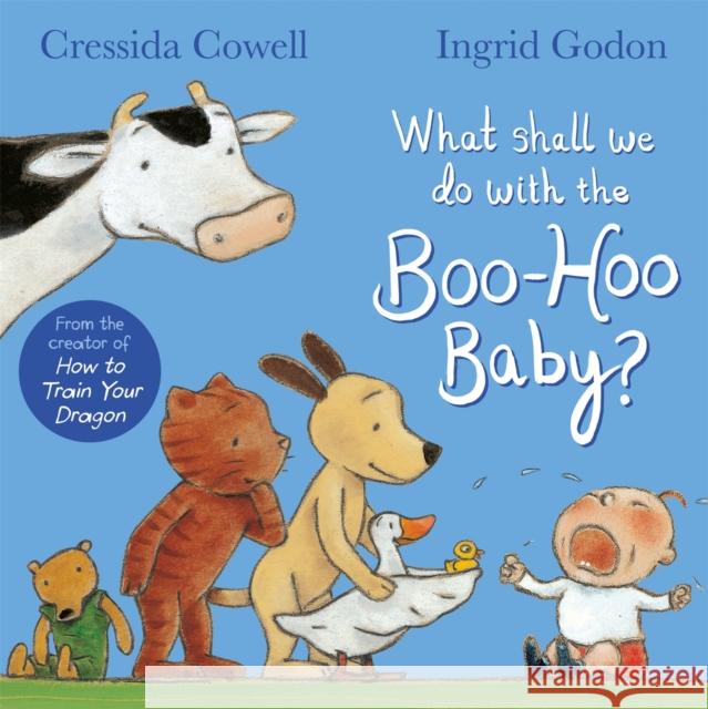 What Shall We Do With The Boo-Hoo Baby? Cressida Cowell 9781509886678 Pan Macmillan - książka