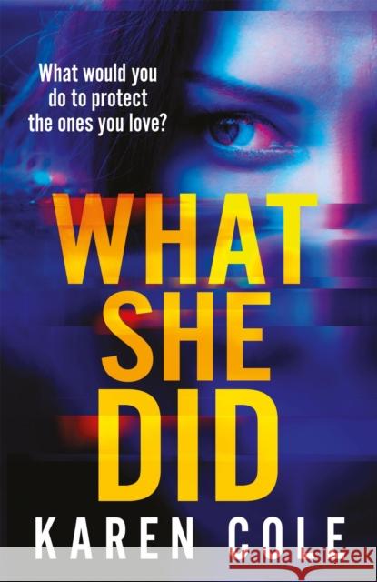 What She Did: A gripping thriller with a breathtaking twist! Karen Cole 9781529415995 Quercus Publishing - książka