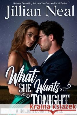 What She Wants Tonight Jillian Neal 9781940174594 Realm Press, LLC - książka