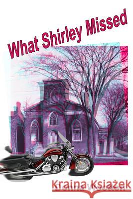 What Shirley Missed Donna Wootton 9781927725757 Hidden Brook Press - książka