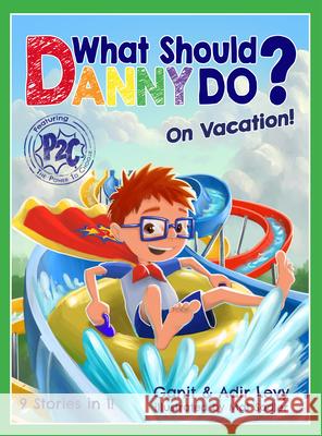 What Should Danny Do? on Vacation Adir Levy Ganit Levy Mat Sadler 9781733094689 Elon Books - książka