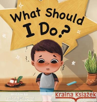 What should I do? Fadelah Mahmood Ayun Sekar  9781739600518 Building Bridges Publishing - książka