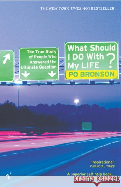 What Should I Do With My Life? Po Bronson 9780099437994 Vintage Publishing - książka