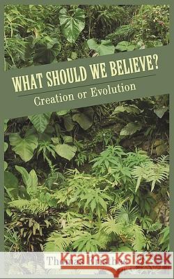 What Should We Believe? Bishop Thomas Eristhee 9781440142376 iUniverse - książka