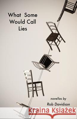 What Some Would Call Lies Rob Davidson 9781944355463 Five Oaks Press - książka