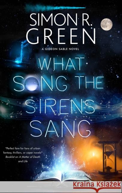 What Song the Sirens Sang Simon R. Green 9781448305766 Canongate Books - książka