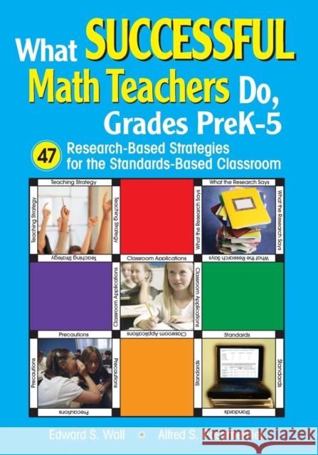 What Successful Math Teachers Do, Grades Prek-5: 47 Research-Based Strategies for the Standards-Based Classroom Wall, Edward S. 9781412915038 Corwin Press - książka