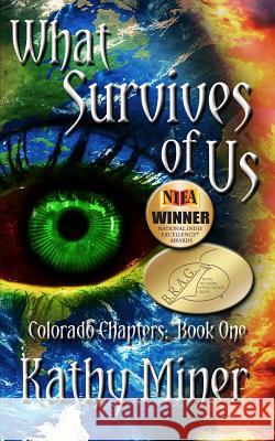 What Survives of Us: Colorado Chapters Book One Kathy Miner 9780999499948 Kathrin Miner Anders - książka