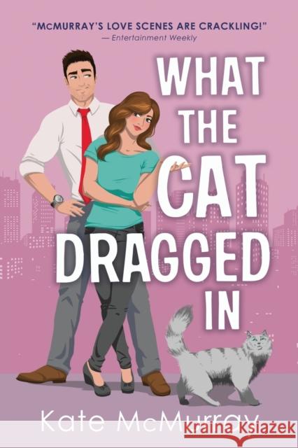 What the Cat Dragged in McMurray, Kate 9781728214573 Sourcebooks Casablanca - książka