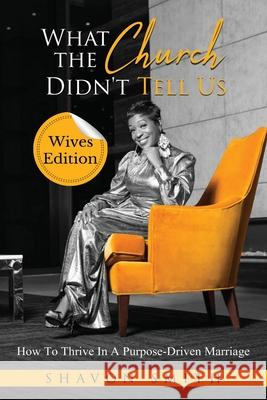 What The Church Didn't Tell Us: Wives Edition Shavon Smith 9781737479161 Prize Publishing House, LLC - książka