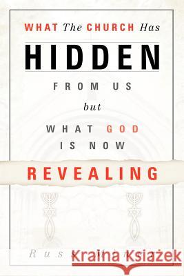 What The Church Has Hidden From Us Russ Miner 9781591605546 Xulon Press - książka