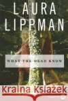 What the Dead Know Laura Lippman 9780061259326 Harperluxe