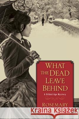 What the Dead Leave Behind Rosemary Simpson 9781496709097 Kensington Publishing Corporation - książka