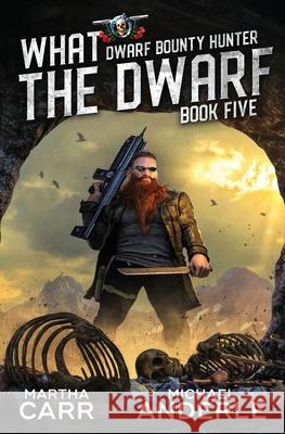 What The Dwarf Michael Anderle Martha Carr 9781649714480 Lmbpn Publishing - książka