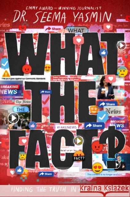 What the Fact?: Finding the Truth in All the Noise Yasmin, Seema 9781665900034 Simon & Schuster Books for Young Readers - książka