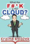 What the F#*k Is the Cloud? James Bomford 9781925585346 Right Click It