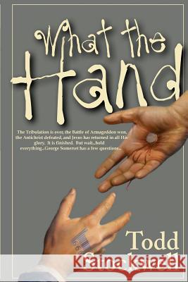 What the Hand Todd Stockwell 9780615955087 Zfs Publishing - książka