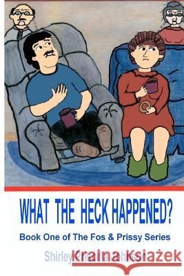 What The Heck Happened? Johnson, Shirley Priscilla 9781438224626 Createspace - książka