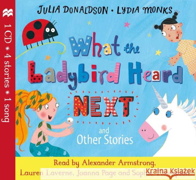 What the Ladybird Heard Next and Other Stories CD Julia Donaldson, Lydia Monks 9781509883134 Pan Macmillan - książka