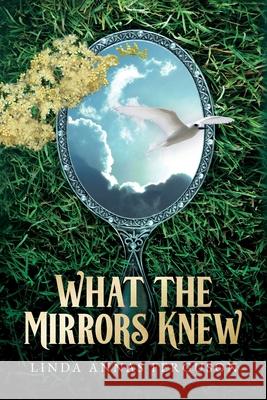 What the Mirrors Knew Linda Annas Ferguson 9780975358719 Next Edition Enterprises - książka