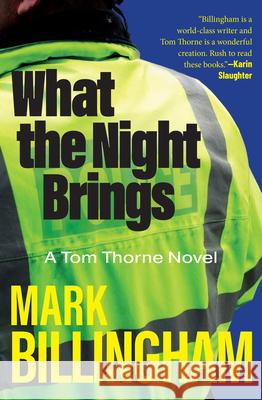 What the Night Brings: A Tom Thorne Novel Mark Billingham 9780802167484 Atlantic Crime - książka
