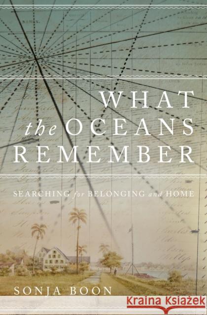 What the Oceans Remember: Searching for Belonging and Home  9781771124232 Wilfrid Laurier University Press - książka