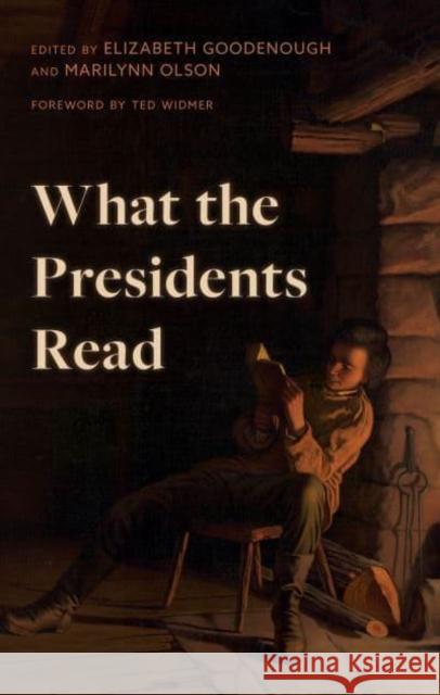 What the Presidents Read: Childhood Stories and Family Favorites Elizabeth Goodenough Marilynn Olson 9781538177822 Rowman & Littlefield - książka