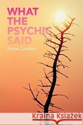 What the Psychic Said Dan Murano April Carter Grant Grace Cavalieri 9781513657066 Goss183 - książka