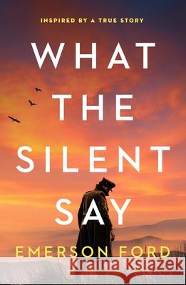 What the Silent Say Emerson Ford 9781805089094 Storm Publishing Ltd - książka