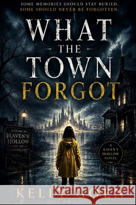 What The Town Forgot Goen, Kelly 9798199726719 Independently Published - książka