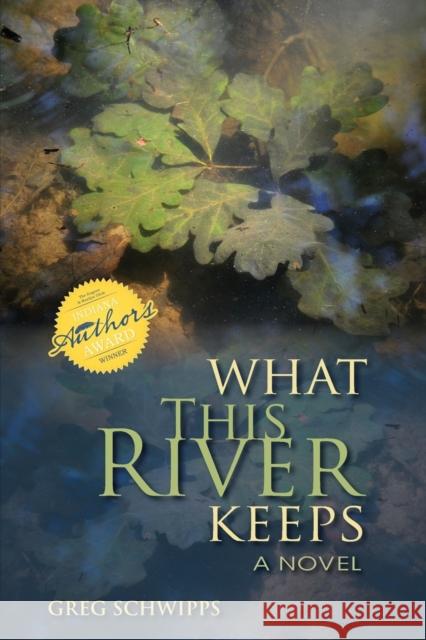 What This River Keeps Schwipps, Gregory 9780253002365 Indiana University Press - książka