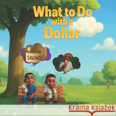 What to Do with a Dollar Carmichael Lewis 9781648735523 Writer's Publishing House - książka
