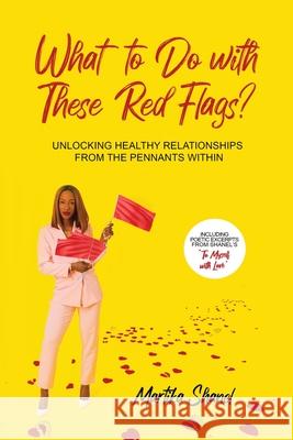 What to Do with These Red Flags Martika Shanel Kirsten McNeill Kiah Arnold 9781951101114 Insparead - książka