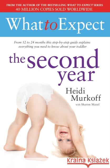 What to Expect: The Second Year Heidi Murkoff 9780857206701 Simon & Schuster Ltd - książka