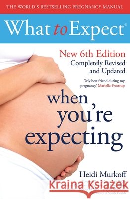 What to Expect When You're Expecting 6th Edition Heidi Murkoff 9781398537897 Simon & Schuster Ltd - książka