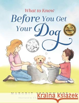 What to Know Before You Get Your Dog Claudia Gadotti Margrit Strohmaier 9781736999509 Lion Face Press - książka